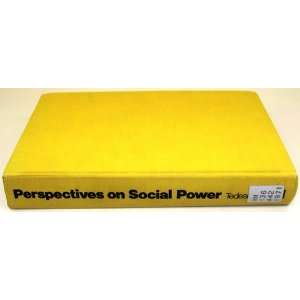  Perspectives on social power (Aldine treatises in social 
