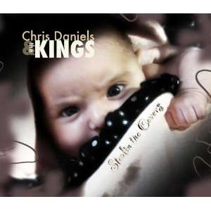  Stealin the Covers Chris Daniels & the Kings Music