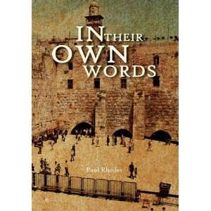  In Their Own Words (9781456861476) Paul Rhodes Books