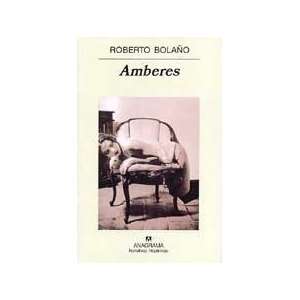  Amberes (Narrativas Hispanicas) (Spanish Edition 