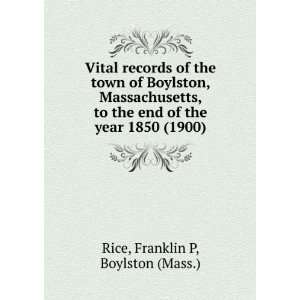  Vital records of the town of Boylston, Massachusetts, to 