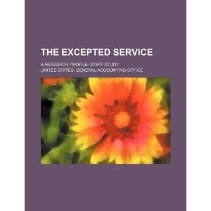  The excepted service a research profile staff study 