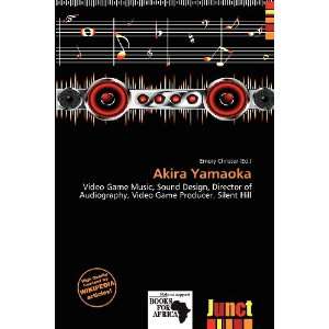  Akira Yamaoka (9786136588292) Emory Christer Books