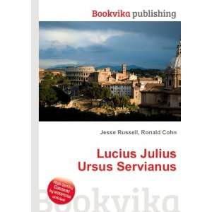    Lucius Julius Ursus Servianus Ronald Cohn Jesse Russell Books