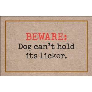  FUNNY DOORMAT   BEWARE DOG CANNOT HOLD LICKER Patio, Lawn 