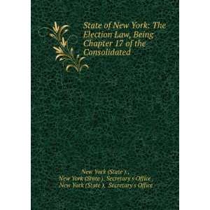  State of New York The Election Law, Being Chapter 17 of 
