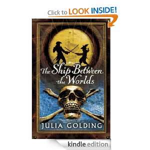 The Ship Between The Worlds Julia Golding  Kindle Store