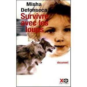  Survivre avec les loups Misha Defonseca,Misha Defonseca 