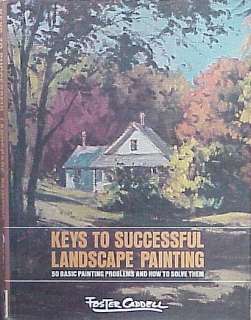 KEYS TO SUCCESSFUL LANDSCAPE PAINTING   FOSTER CADDELL  