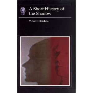  Short History of the Shadow (Reaktion Books   Essays in 