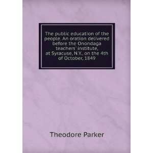  education of the people. An oration delivered before the Onondaga 