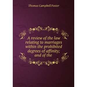   degrees of affinity; and of the . Thomas Campbell Foster Books