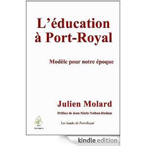 éducation à Port Royal (French Edition) Julien Molard  