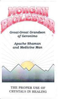 MORGAN EAGLEBEAR Apache Shaman & Medicine Man  