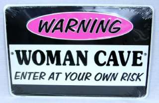 WARNING WOMAN CAVE ENTER AT YOUR OWN RISK METAL SIGN  