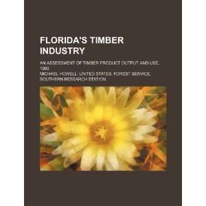  Floridas timber industry: an assessment of timber product 
