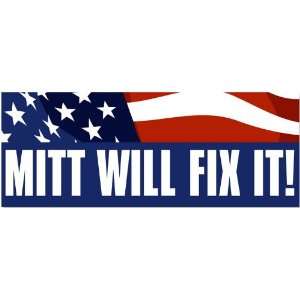  Mitt (Romney) Will Fix It Bumper Sticker 