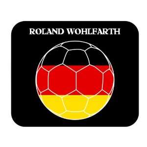 Roland Wohlfarth (Germany) Soccer Mouse Pad Everything 