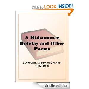 Midsummer Holiday and Other Poems Algernon Charles Swinburne 