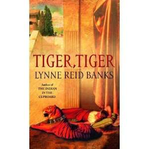   Tiger, Tiger [Mass Market Paperback]: Lynne Reid Banks: Books