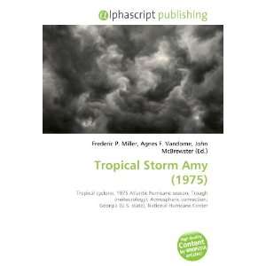  Tropical Storm Amy (1975) (9786134246057) Books