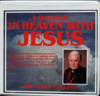 WALKED IN HEAVEN WITH JESUS Dr Percy Collett 12 tapes  