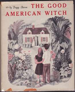 THE GOOD AMERICAN WITCH PEGGY BACON FIRST PRINTING 1957  