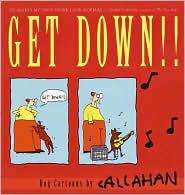 GET DOWN !! Dog Cartoons by John Callahan 9780345450937  