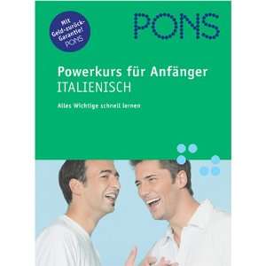 PONS Powerkurs für Anfänger. Italienisch. Buch und CD. Alles 