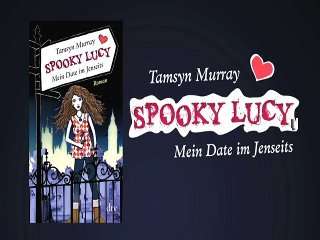 Spooky Lucy   Mein Date im Jenseits Roman  Tamsyn Murray 