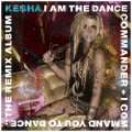 am the Dance Commander+I Command You to Dance Audio CD ~ Ke$ha