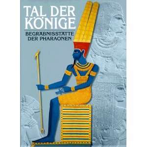   Begräbnisstätte der Pharaonen: .de: Alberto Siliotti: Bücher