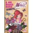 Il magico diario segreto di Bloom. Winx Club. Con adesivi von Iginio 