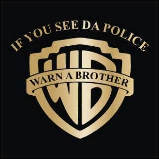 If you see da Police, Warn a Brother  S XXL Sweatshirt  