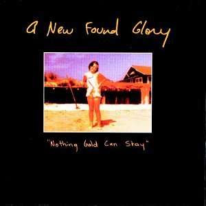 Nothing Gold Can Stay New Found Glory  Musik