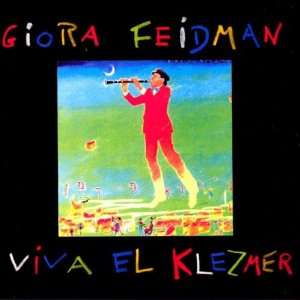 Viva El Klezmer Giora Feidman  Musik