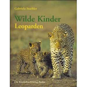 Wilde Kinder, Leoparden  Gabriela Staebler Bücher