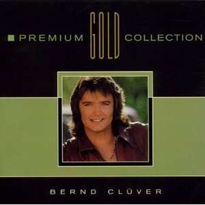 Premium Gold Collection Bernd Clüver  Musik