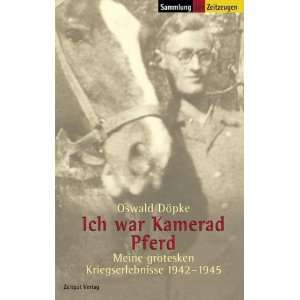   1942 1945  Oswald Döpke, Jürgen Kleindienst Bücher
