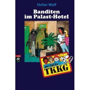 TKKG   Banditen im Palast Hotel Band 27  Stefan Wolf 