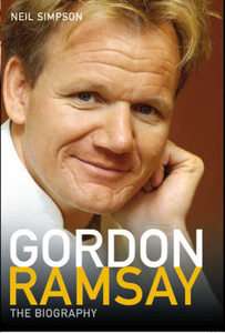 Gordon Ramsay The Biography by Neill Simpson Hardback, 2006 