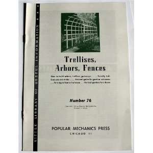  Trellises, Arbors, Fences How to build arbors, trellises 