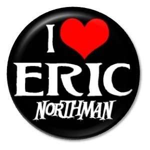   ERIC NORTHMAN Pinback Button 1.25 Pin / Badge Love True Blood Vampire