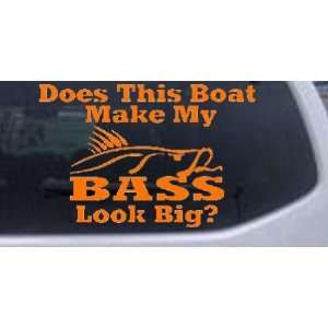 0in    Does This Boat Make My Bass Look Big Funny Hunting And Fishing 