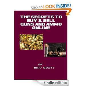   Buy & Sell Guns and Ammo Online: Eric Scott:  Kindle Store