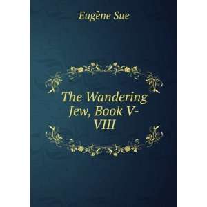  The wandering jew. 03 EugÃ¨ne, 1804 1857 Sue Books