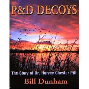   Story of Dr. Harvey Chester Pitt (9781934449318) Bill Dunham Books