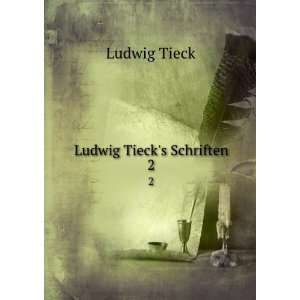  Ludwig Tiecks Schriften. 2 Ludwig Tieck Books