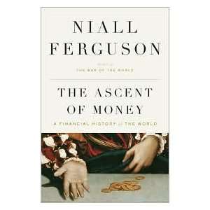   Ascent of Money 1st (first) edition Text Only Niall Ferguson Books