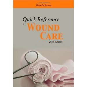    Quick Reference To Wound Care [Paperback] Pamela Brown Books